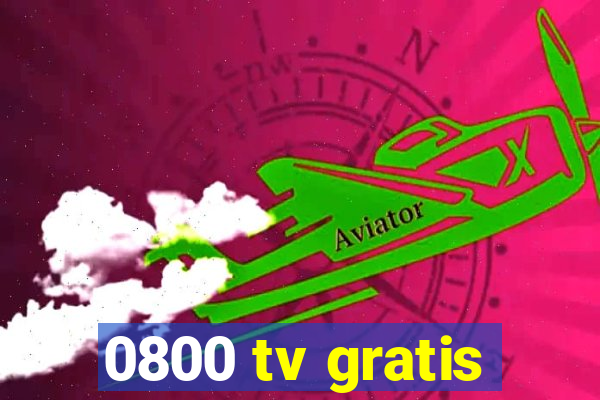 0800 tv gratis